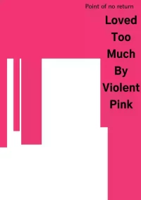 [Akiya (Akiyamine)] Loved Too Much By Violent Pink [English] [Mr. Frog Translations]