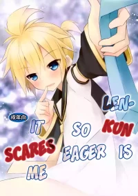 (CCOsaka89) [Mimoton] Len-kun ga Gachi Sugite Kowai | Len-kun Is So Eager It Scares Me (VOCALOID) [English] {Chin²}